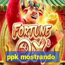 ppk mostrando